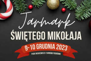 Jarmark św. Mikołaja 2023 - jest program wydarzenia!