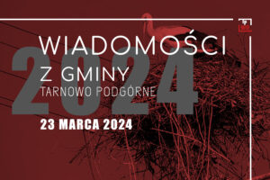 Wiadomości z gminy Tarnowo Podgórne – 15 marca 2024