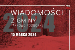 Wiadomości z gminy Tarnowo Podgórne – 15 marca 2024