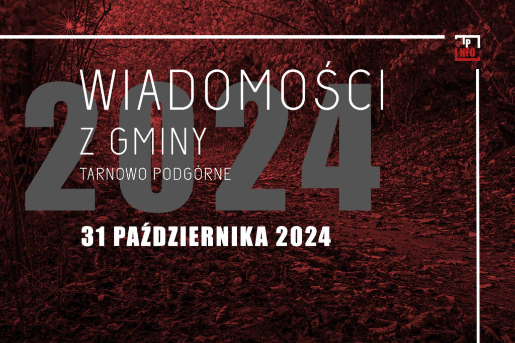 Wiadomości z gminy Tarnowo Podgórne - 31 października 2024