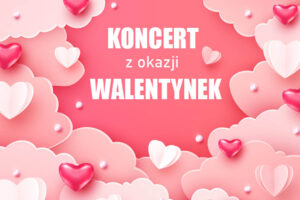 koncert walentynkowy Lusowo
