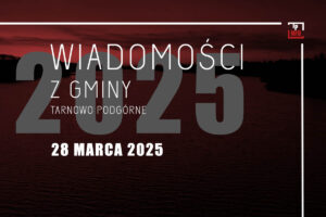 Wiadomości z gminy Tarnowo Podgórne - 28 marca 2025