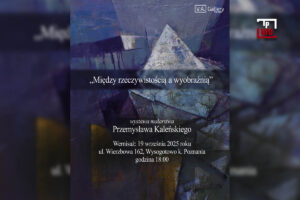 wystawa malarska Przemysława Kaleńskiego