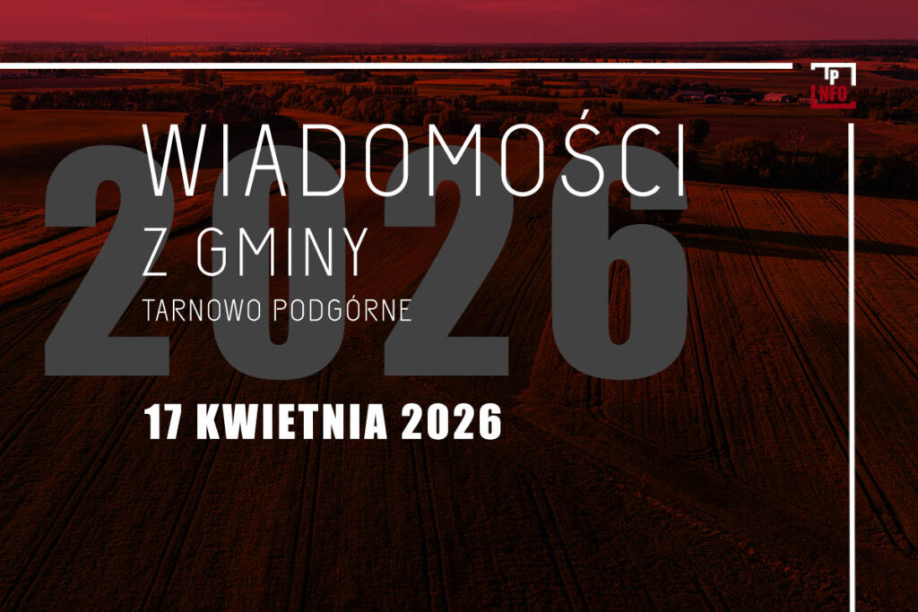 Wiadomości z gminyTarnowo Podgórne - 17 kwietnia 2026