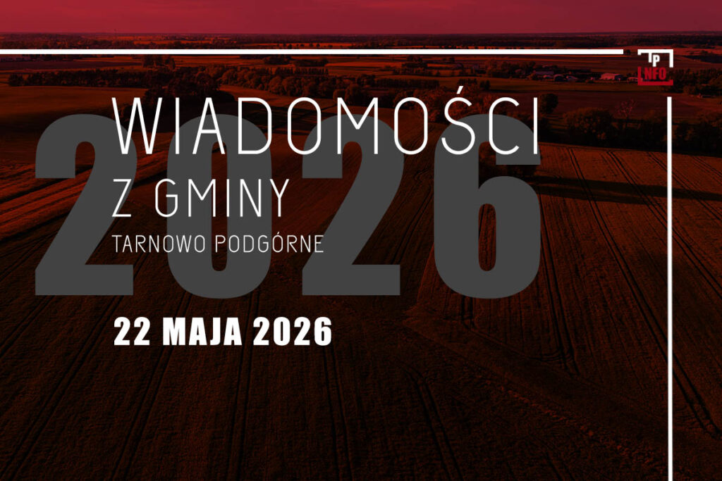 Wiadomości z gminy Tarnowo Podgórne - 22 maja 2026