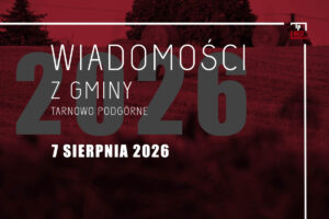 Wiadomości z gminy Tarnowo Podgórne - 07 sierpnia 2026