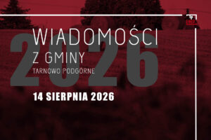 Wiadomosci z gminy Tarnowo Podgórne - 14 sierpnia 2026