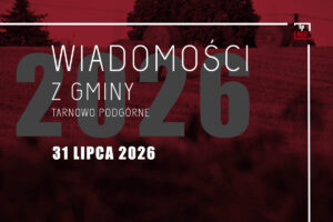 Wiadomości z gminy Tarnowo Podgórne - 31 lipca 2026