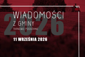 Wiadomości z gminy Tarnowo Podgórne - 11 września 2026