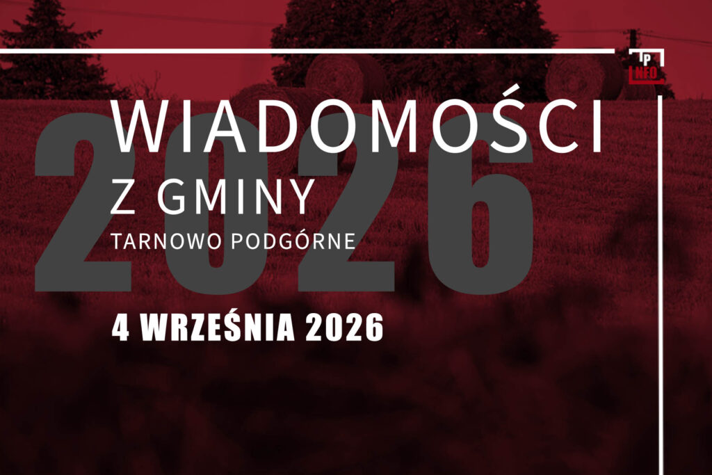 Wiadomości z gminy Tarnowo Podgórne - 4 września 2026